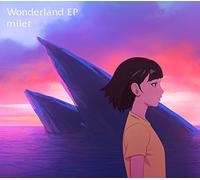 MILET - Wonderland Ep (Ltd/Cd/Dvd)