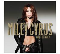 Miley Cyrus - Can't Be Tamed