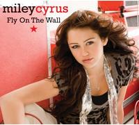 Miley Cyrus - Fly on the Wall