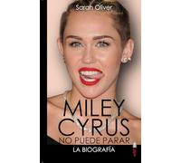 Miley Cyrus: La Biografia (Clío crónicas de la historia)