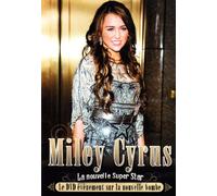 Miley Cyrus La Nouvelle Super Star