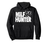 MILF Hunter Funny Adult Humor Joke for Men Who Love MILFS Pullover Hoodie