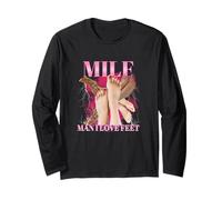Milf Man I Love Feet Funny Sexy Inappropriate Dirty Adult Long Sleeve T-Shirt