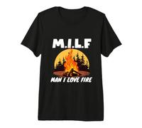 Milf Man, I Love Fire Premium T-Shirt