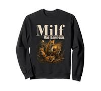 MILF Man I Love Foxes Funny Sweatshirt