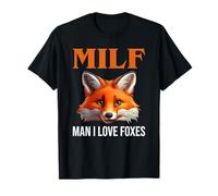 MILF - Man I Love Foxes T-Shirt