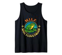 Milf Man I Love Frogs Funny Sarcastic Dirty Joke Humor Tank Top