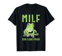 MILF Man I Love Frogs - Nature Pond Green Frogs Toad Frogs T-Shirt