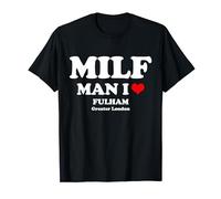 MILF Man I Love Fulham Greater London T-Shirt