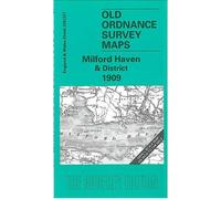 Milford Haven and District 1909: One Inch Map 226/227 (Old O.S. Maps of England and Wales)