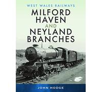 Milford Haven & Neyland Branches (West Wales Railways)