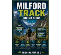 MILFORD TRACK HIKING GUIDE (UNTAMED ROUTES SERIES)