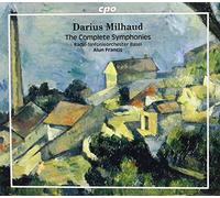 Milhaud: Complete Symphonies