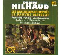 Milhaud, D. - Malheurs D'orphee/Le Pauvr