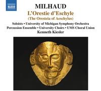 Darius Milhaud – Oresteia of Aeschylus – CD – Naxos