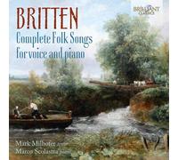 Mark Milhofer, Marco Scolastra – Britten: Complete Folk Songs for Voice and Piano – Edel