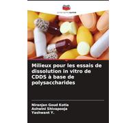 Milieux pour les essais de dissolution in vitro de CDDS à base de polysaccharides