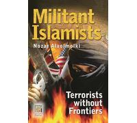 Militant Islamists: Terrorists without Frontiers (Praeger Security International)