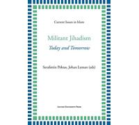Militant Jihadism: Today and Tomorrow: 6 (Current Issues in Islam, 6)