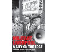 Militant Liverpool: A City on the Edge