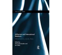 Militarism and International Relations: Political Economy, Security, Theory (Cass Military Studies)