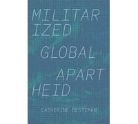 Militarized Global Apartheid