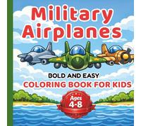 Military Airplanes Coloring Book for Kids: Bold and Easy Coloring Pages with Cute Planes, Fun Skies, and Simple Designs for Kids Ages 4-8
