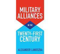 Military Alliances in the Twenty-First Century
