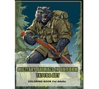 Military Animals in Uniform Tattoo Art Coloring Book