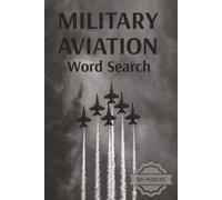 Military Aviation Word Search: Word Searches with Easy to Read Print about Military Aviation, Terms, Equipment, and More | 6x9 inches, 110 pages | 50+ ... Gift for Vacations, Holidays and Free Times