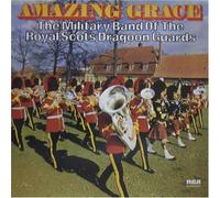 Military Band of the Royal Scots Dragoon Guards - Amazing Grace - The Military Band Of The Royal Scots Dragon Guards [Vinyl LP]
