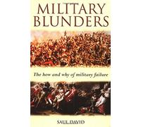 Military Blunders: The How and Why of Military Failure