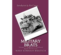 Military Brats: Legacies of Childhood Inside the Fortress