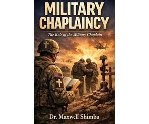 Military Chaplaincy: The Role of the Military Chaplain