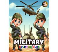 Military Coloring Book For Kids: Fun Colouring Pages for Boys and Girls Ages 4-8 or 8-12, With military & army forces, Tank, Helicopter, Soldiers and Many More