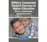 Military-Connected Student Success in Higher Education: Access, Achievement, and Advancement