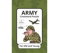 Military Crossword Puzzle Book for Adults: 30 Fun and Challenging Crosswords with Military Terms, Soldiers, Army, Navy, Air Force, Marines, Weapons, Battles, Ranks, and Military History Word Games