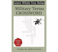 Military Crossword Puzzle Book: Themed crossword puzzle with easy-to-read print/6x9 inches, 110 pages/50+ puzzles/For gifts, free time, learning, amusement and relaxation.