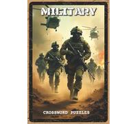 Military Crossword Puzzles: Crossword Puzzles with Easy to Read about Military, Soldiers, Weapons and More | 6x9 inches, 120 pages | 60 Puzzles - Gift for Veterans, Soldiers, Military Enthusiasts