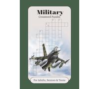 Military Crossword Puzzles: Crossword Puzzles with Easy to Read Print about Military, Army and More | 6x9 inches, 120 pages | 50+ Puzzles... Gift for vacations, Holidays and Relaxation