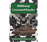 Military Crossword Puzzles: Crossword Puzzles with Easy to Read Print about Military, Army, Navy and More 6x9 inches, 120 pages, 50+ Puzzles,... Gift for Vacations, Holidays and Free Times