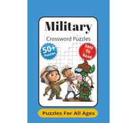 Military Crossword Puzzles: Crossword Puzzles with Easy to Read Print about the army,navy,air force and More|6x9 inches,120 Pages|50+ Puzzles..Gift for vacations,Holidays and Relaxation