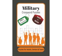 Military Crossword Puzzles: Crossword Puzzles with Easy to Read Print about The Military, Navy, RoyalAirforce and more | 6x9 inches, 120 pages | 50+ ... Gift for Vacations, Holidays and Relaxation
