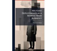 Military Deployments as a Respite From Burnout