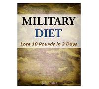 Military Diet - Lose 10 Pounds in 3 Days