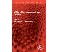 Military Disengagement from Politics (Routledge Revivals)