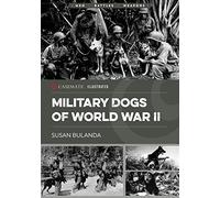 Military Dogs of World War II (Casemate Illustrated)