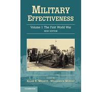 Military Effectiveness Volume 1 – The First World War – New Edition (3-Volume Set)