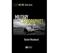 MILITARY GEOGRAPHIES: 45 (RGS-IBG Book Series)