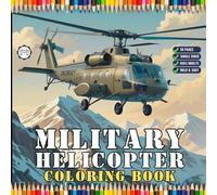Military Helicopter Coloring Book Gift for Adults Kids Boys Girls Teens 50 Pages Single Sided Coloring Activity Book for Children Bold and Easy Stress ... Chopper Lover Aircraft Coloring Book